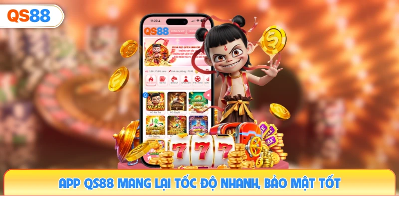 app-qs88-mang-lai-toc-do-nhanh-bao-mat-tot