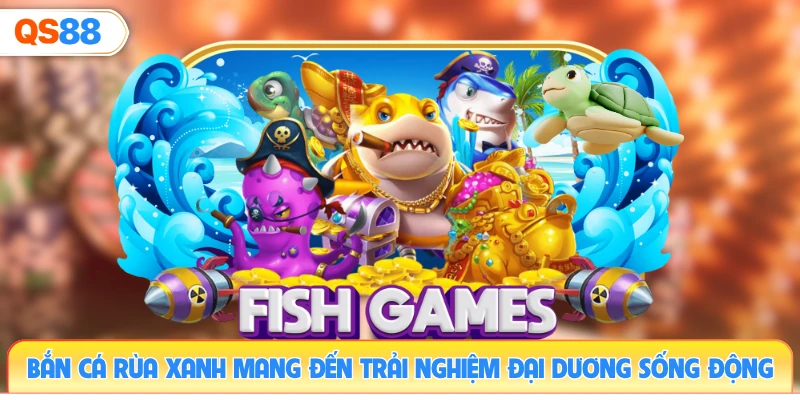 ban-ca-rua-xanh-mang-den-trai-nghiem-dai-duong-song-dong