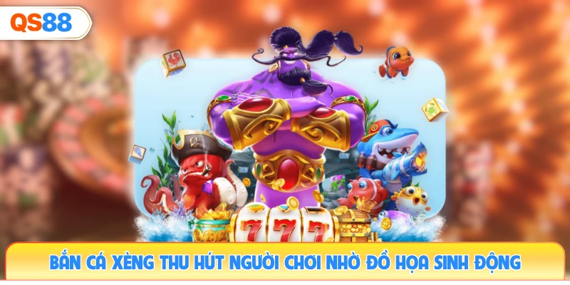 ban-ca-xeng-thu-hut-nguoi-choi-nho-do-hoa-sinh-dong