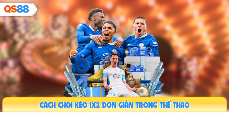 cach-choi-keo-1x2-don-gian-trong-the-thao