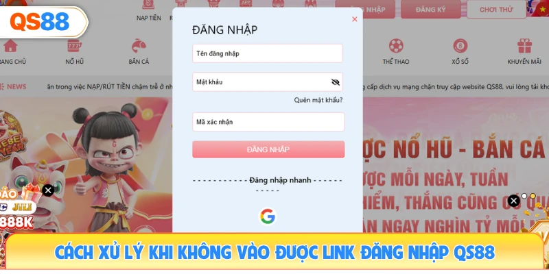 cach-xu-ly-khi-khong-vao-duoc-link-dang-nhap-qs88