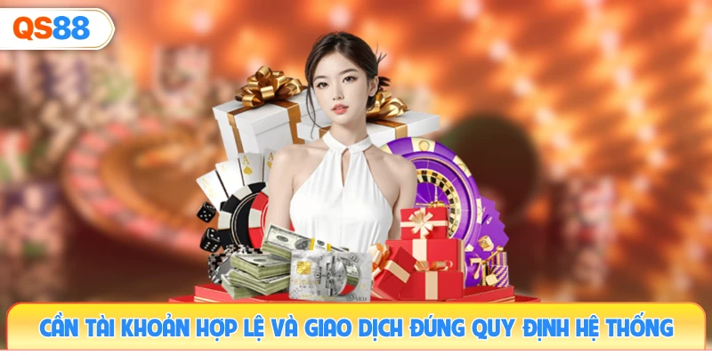 can-tai-khoan-hop-le-va-giao-dich-dung-quy-dinh-he-thong