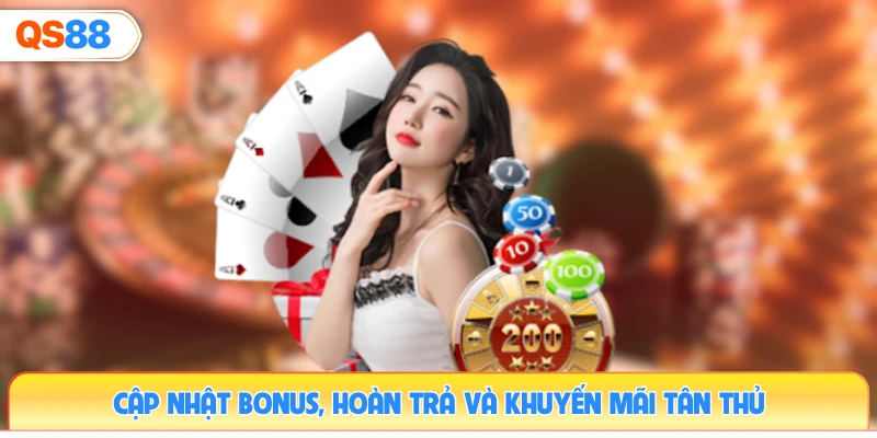 cap-nhat-bonus-hoan-tra-va-khuyen-mai-tan-thu