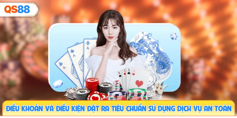 dieu-khoan-va-dieu-kien-dat-ra-tieu-chuan-su-dung-dich-vu-an-toan