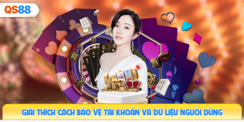 giai-thich-cach-bao-ve-tai-khoan-va-du-lieu-nguoi-dung
