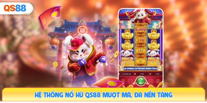 he-thong-no-hu-qs88-muot-ma-da-nen-tang