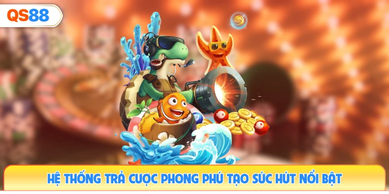 he-thong-tra-cuoc-phong-phu-tao-suc-hut-noi-bat