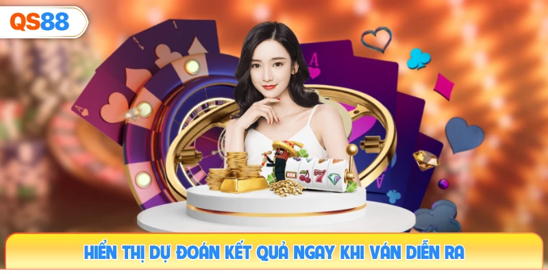 hien-thi-du-doan-ket-qua-ngay-khi-van-dien-ra