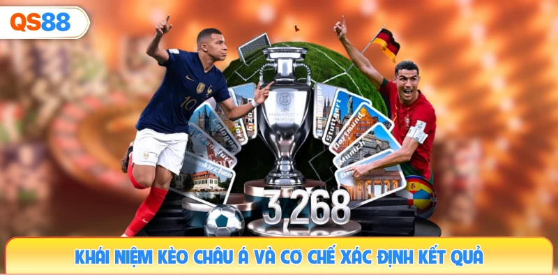 khai-niem-keo-chau-a-va-co-che-xac-dinh-ket-qua