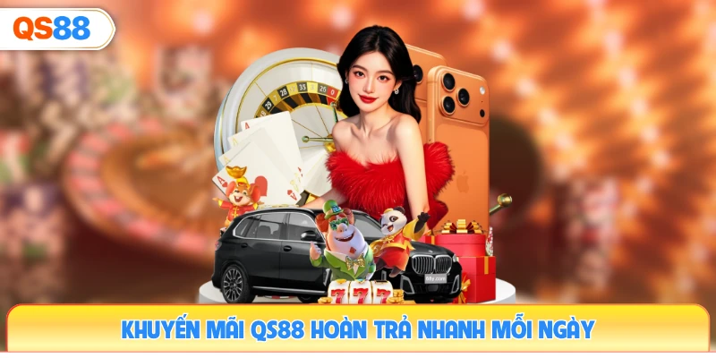 khuyen-mai-qs88-hoan-tra-nhanh-moi-ngay