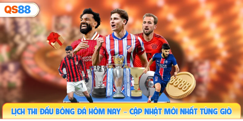lich-thi-dau-bong-da-hom-nay-–-cap-nhat-moi-nhat-tung-gio