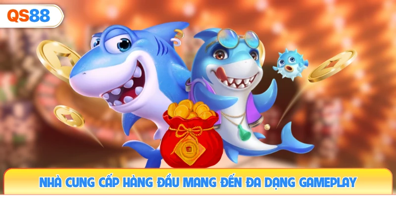 nha-cung-cap-hang-dau-mang-den-da-dang-gameplay