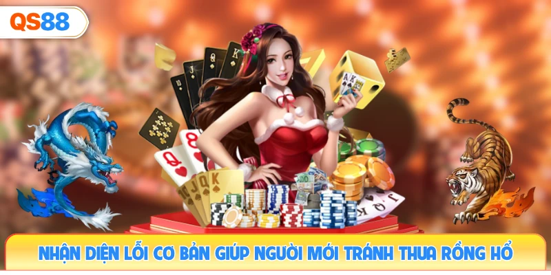 nhan-dien-loi-co-ban-giup-nguoi-moi-tranh-thua-rong-ho