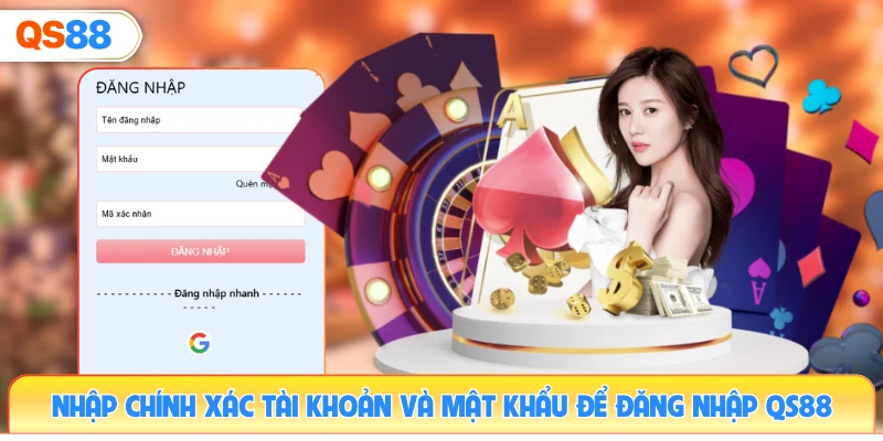 nhap-chinh-xac-tai-khoan-va-mat-khau-de-dang-nhap-qs88