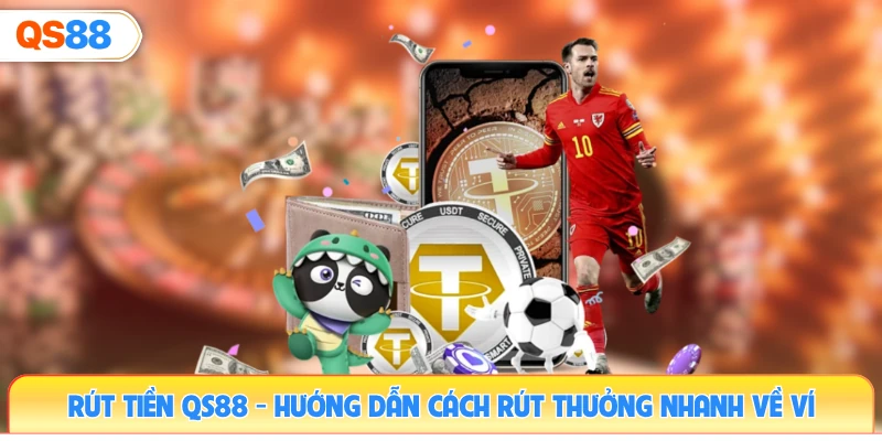 rut-tien-qs88-huong-dan-cach-rut-thuong-nhanh-ve-vi