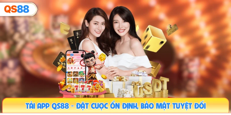 tai-app-qs88-dat-cuoc-on-dinh-bao-mat-tuyet-doi